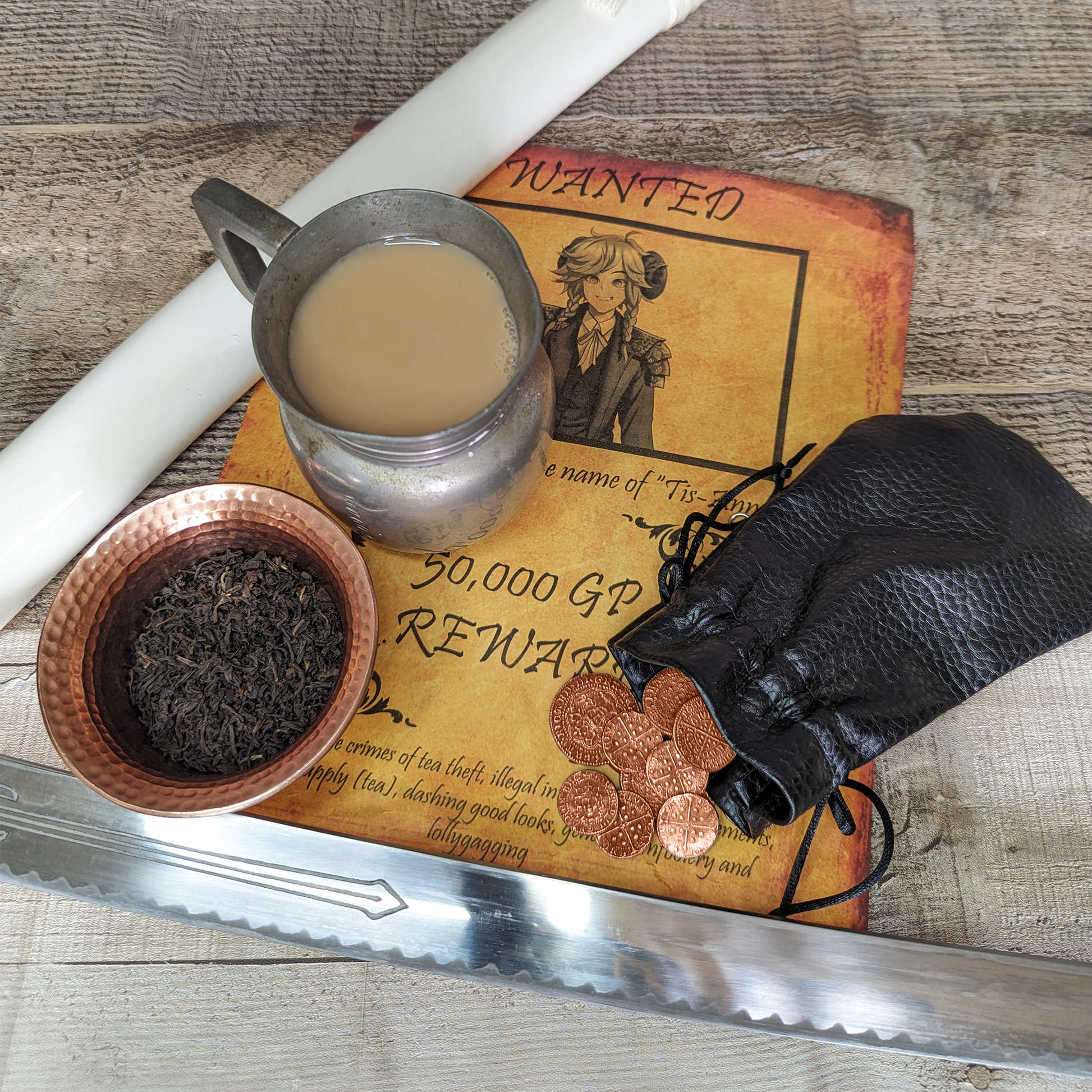 An old tin mug with milky tea, a small copper bowl of tea leaves and a pouch of copper coins on top of a "Wanted" poster. The poster has a 50,000 gold piece bounty on "Tis-Anne".